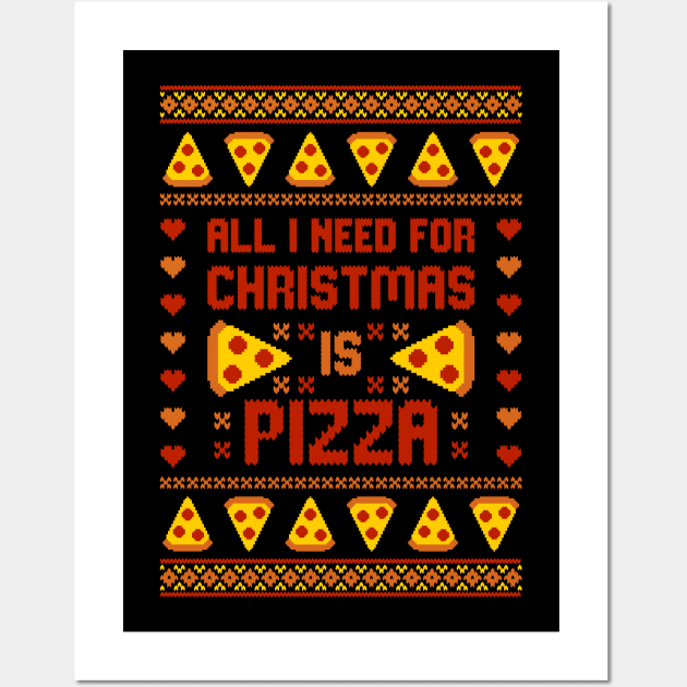 All I Want for Christmas is Pizza Shirt - Funny Chrismtas T-Shirt - Fun Pizza Tee - Xmas Party Tshirt - Ugly Christmas Sweater Holiday Shirt Wall Art by Hobbybox